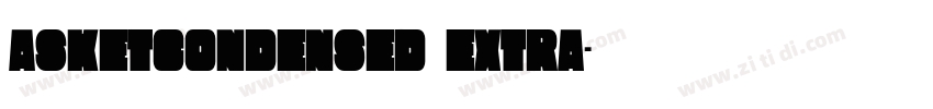 AsketCondensed Extra字体转换